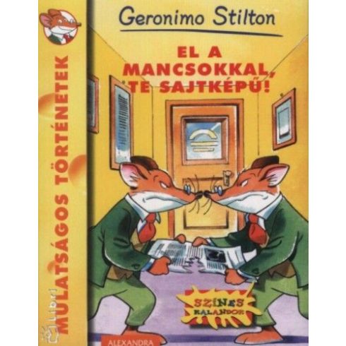 Geronimo Stilton: El a mancsokkal, te sajtképű!