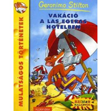 Geronimo Stilton: Vakáció a Las Egeras hotelben