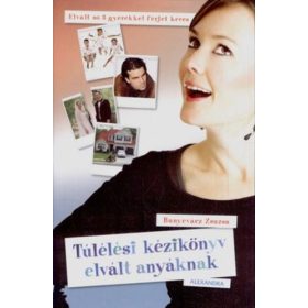   Bunyevácz Zsuzsa: Túlélési kézikönyv elvált anyáknak (antikvár)