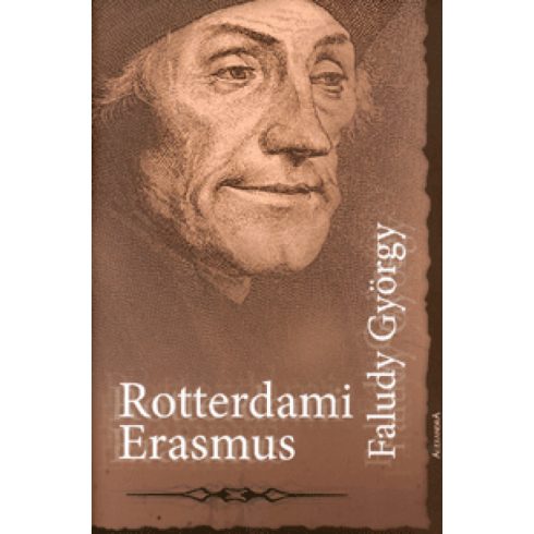 Faludy György: Rotterdami Erasmus