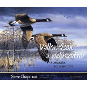 Steve Chapman: Vallomások a vadászatról
