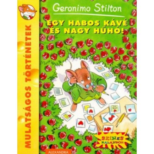 Geronimo Stilton: Egy habos kávé és nagy hűhó!