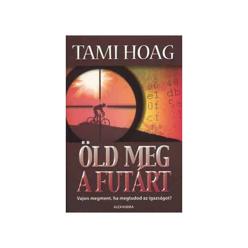 Tami Hoag Öld meg a futárt (antikvár)