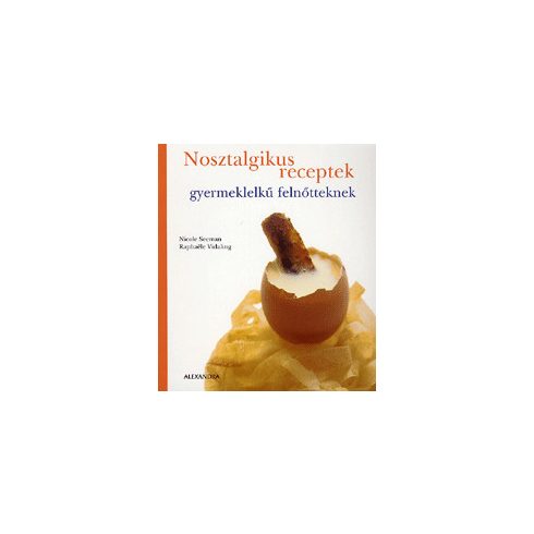 Nicole Seeman, Raphaele Vidaling: Nosztalgikus receptek gyermeklelkű felnőtteknek