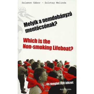   Salamon Gábor: Melyik a nemdohányzó mentőcsónak? - which is the non-smoking lifeboat? - ...és megint 700 idézet