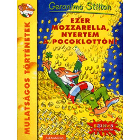 Geronimo Stilton: Ezer mozzarella, nyertem a Pocoklottón!