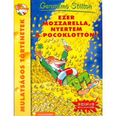 Geronimo Stilton: Ezer mozzarella, nyertem a pocoklottón (antikvár)