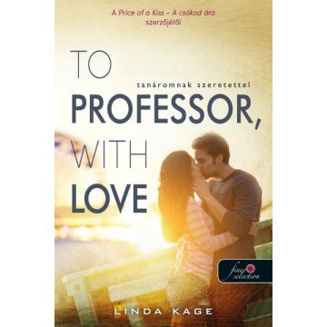   Linda Kage: To Professor, with Love - Tanáromnak szeretettel (Tiltott férfiak 2.)