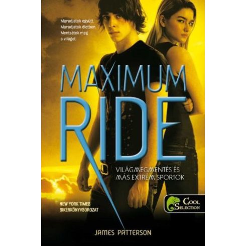 James Patterson: Maximum ride 3. - Világmegmentés és más extrém sportok