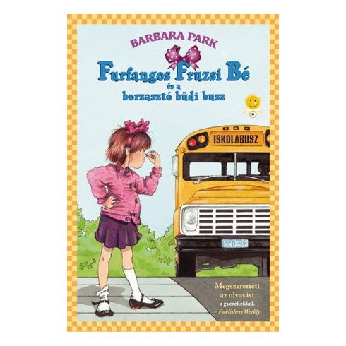 Barbara Park: Furfangos Fruzsi Bé és a borzasztó büdi busz