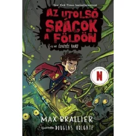   Max Brallier: Az utolsó srácok a Földön és az Éjsötét Kard