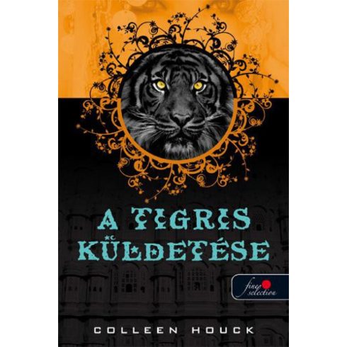 Colleen Houck: A tigris küldetése