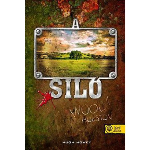 Hugh Howey: A siló - Wool 1. - Holston