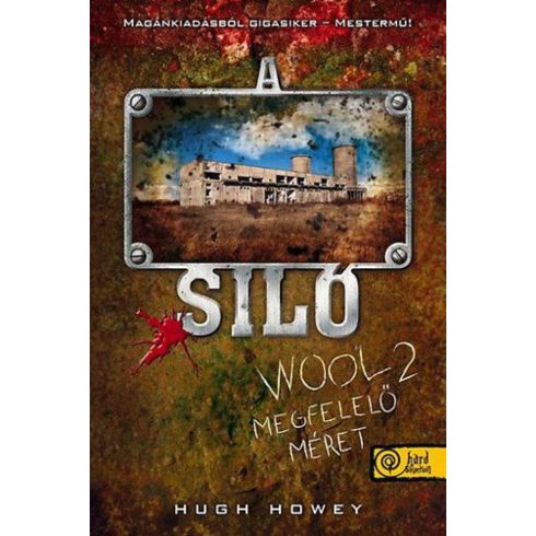 Hugh Howey: A Siló - Wool 2. - Megfelelő méret - Keménytábla