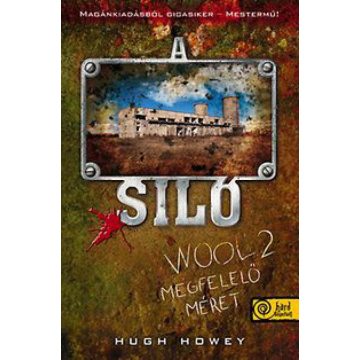 Hugh Howey: A siló - Wool 2. - Megfelelő méret