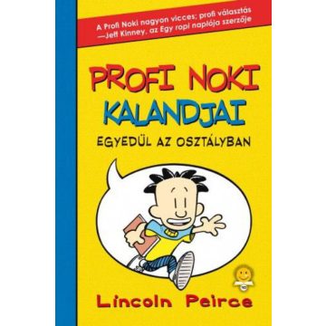   Lincoln Peirce: Profi Noki kalandjai 1. - Egyedül az osztályban