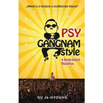 Gu Ja Hyoung: Psy,a lovacskázó filozófus