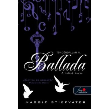 Maggie Stiefvater, Robin Edina: Ballada - A holtak éneke
