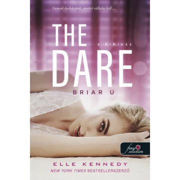 Elle Kennedy: The Dare - A kihívás - Briar U 4.