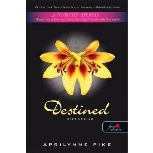 Aprilynne Pike: Destined - Elrendelve