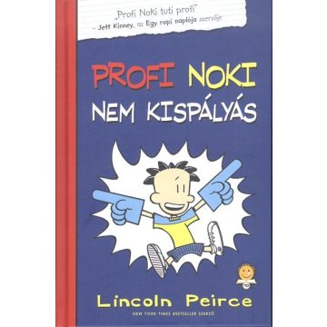 Lincoln Peirce: Profi Noki nem kispályás