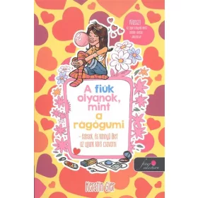 Kerstin Gier: A fiúk olyanok, mint a rágógumi
