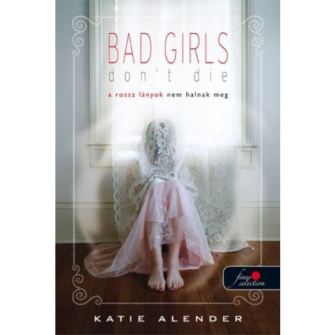 Katie Alender: A rossz lányok nem halnak meg
