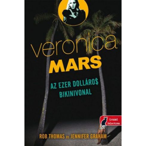 Jennifer Graham, Rob Thomas: Veronica Mars: Az ezer dolláros bikinivonal