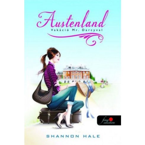 Shannon Hale: Austenland - Vakáció Mr. Darcyval