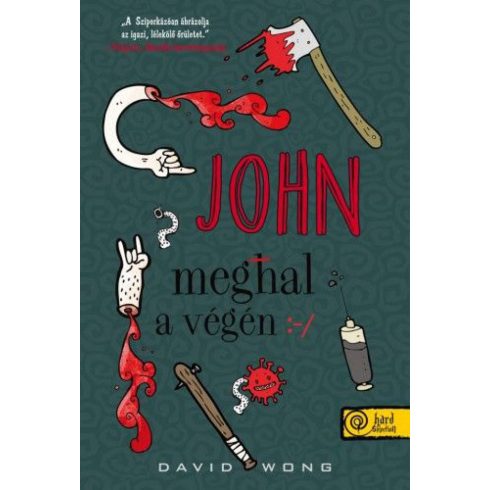 David Wong: John meghal a végén - puha kötés