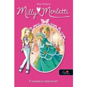   Elena Peduzzi: Milly Merletti 1. - Divatálmok - Farmeros hercegnő