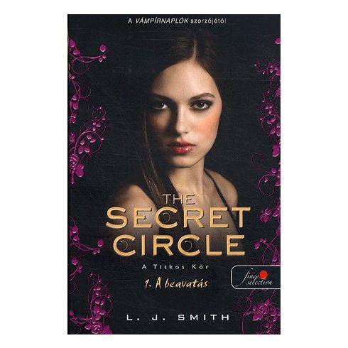 Lisa Jane Smith: The secret circle - A Titkos Kör 1.
