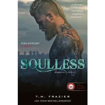 T. M. Frazier: Soulless - Megbánás nélkül (King 4.)