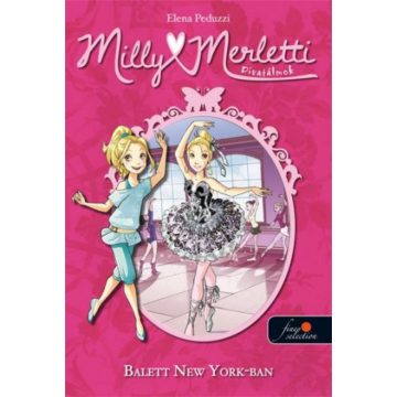  Elena Peduzzi: Milly Merletti 3. Divatálmok - Balett New Yorkban