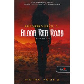 Moira Young: Homokvidék 1. - Vérvörös út