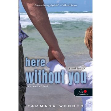   Tammara Webber: Here Without You - Itt nélküled (A sorok között 4.)