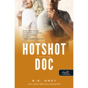 R. S. Grey: Hotshot Doc - A menő doki