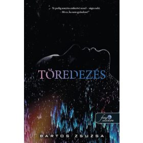 Bartos Zsuzsa: Töredezés