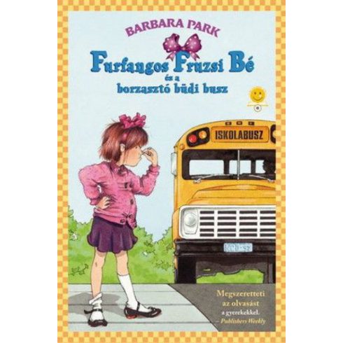 Barbara Park: Furfangos Fruzsi Bé és a borzasztó büdi busz - kemény kötés