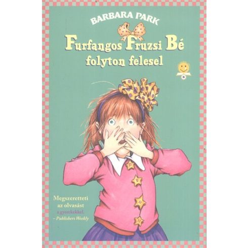 Barbara Park: Furfangos Fruzsi Bé folyton felesel