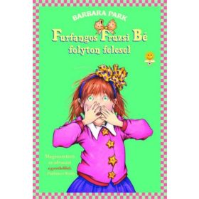   Barbara Park: Furfangos Fruzsi Bé folyton felesel - kemény kötés