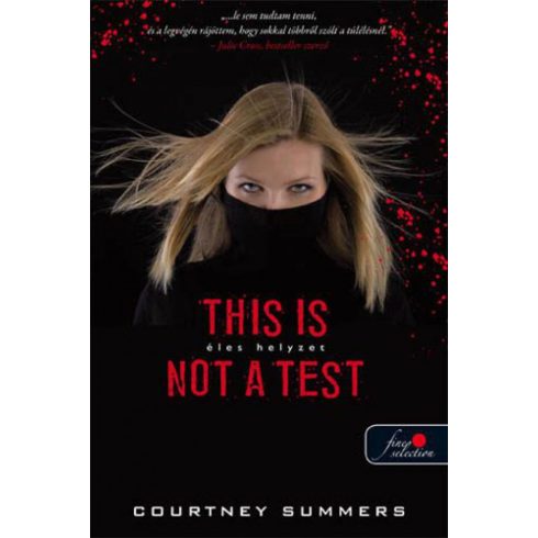 Courtney Summers: This Is Not a Test - Éles helyzet