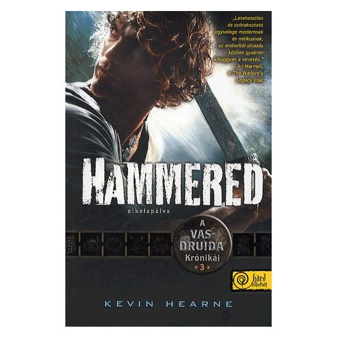 Kevin Hearne: Hammered - Elkalapálva