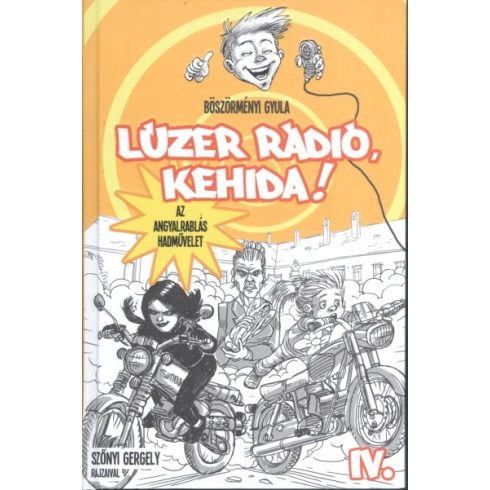 Böszörményi Gyula: Lúzer rádió, Kehida! 4.