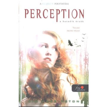 Kim Harrington: Perception - A hatodik érzék