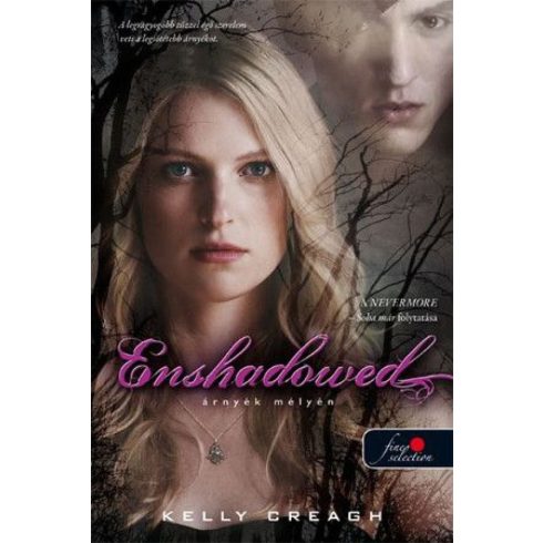 Kelly Creagh: Enshadowed - Árnyék mélyén