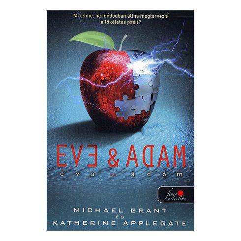 Katherine Applegate, Michael Grant: Éva és Ádám
