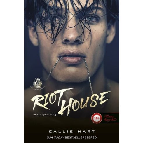 Callie Hart: Riot House - Botránybarlang (Angyali ördögök 1.)