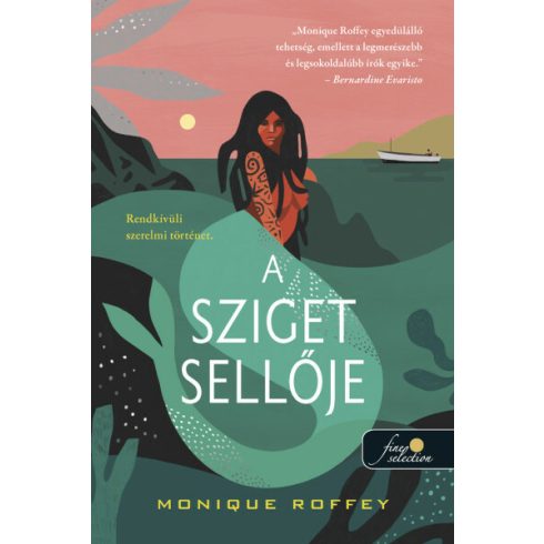 Monique Roffey: A sziget sellője