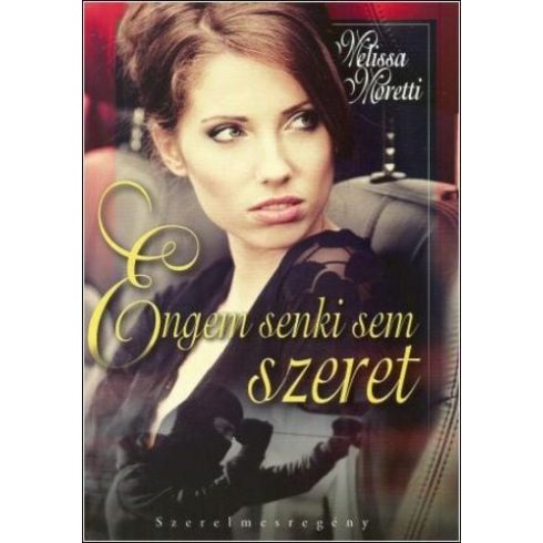 Melissa Moretti: Engem ?senki sem szeret